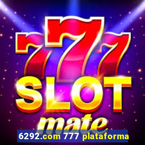 6292.com 777 plataforma